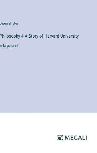 Cover image for Philosophy 4 A Story of Harvard University