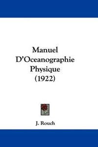 Cover image for Manuel D'Oceanographie Physique (1922)