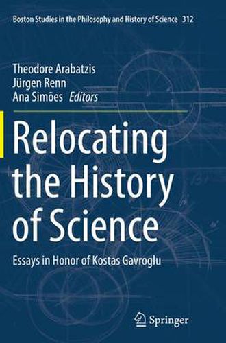 Cover image for Relocating the History of Science: Essays in Honor of Kostas Gavroglu