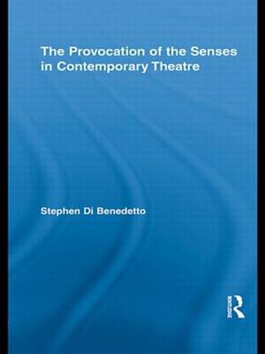 Cover image for The Provocation of the Senses in Contemporary Theatre