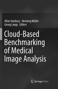 Cover image for Cloud-Based Benchmarking of Medical Image Analysis