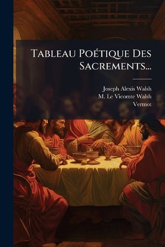 Cover image for Tableau Poetique Des Sacrements...