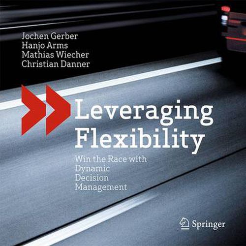 Cover image for Leveraging Flexibility: Win the Race with Dynamic Decision Management