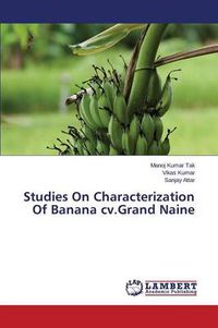 Cover image for Studies on Characterization of Banana CV.Grand Naine