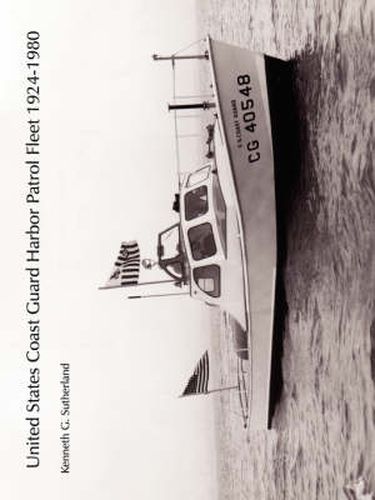 Cover image for United States Coast Guard Harbor Patrol Fleet 1924-1980