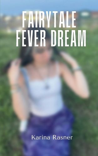 Cover image for Fairytale Fever Dream