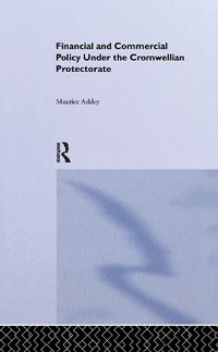 Cover image for Financial and Commercial Policy Under the Cromwellian Protectorate