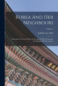 Cover image for Korea And Her Neighbours