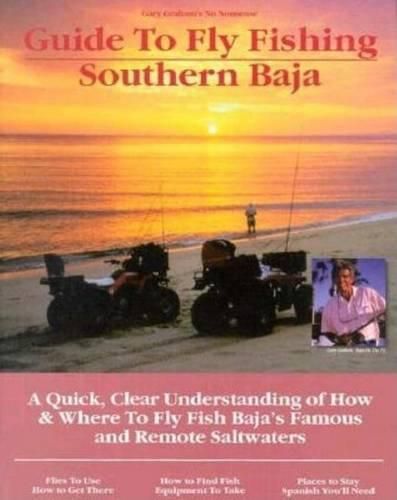 Cover image for Fly Fishing Southern Baja: A Quick, Clear Understanding of How & Where to Fly Fish Baja's Famous and Remote Saltwaters