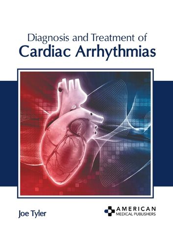 Cover image for Diagnosis and Treatment of Cardiac Arrhythmias