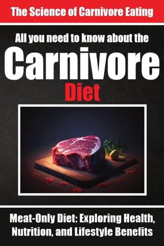 Cover image for Everything You Need to Know About the Carnivore Diet Why Many are Turning to the Carnivore Diet