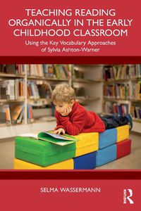 Cover image for Teaching Reading Organically in the Early Childhood Classroom