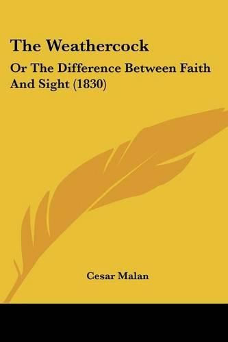 The Weathercock: Or the Difference Between Faith and Sight (1830)