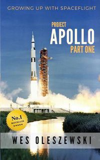 Cover image for Growing Up With Spaceflight: Apollo Part One