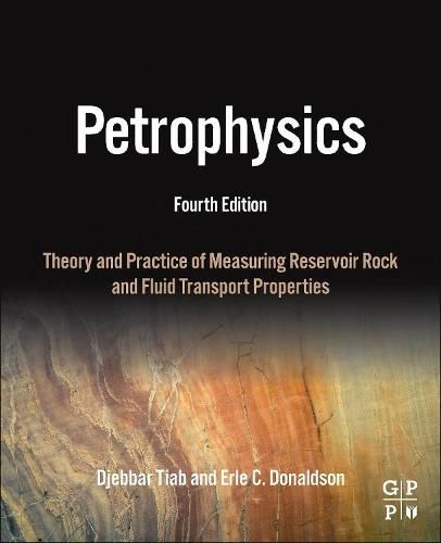 Cover image for Petrophysics: Theory and Practice of Measuring Reservoir Rock and Fluid Transport Properties