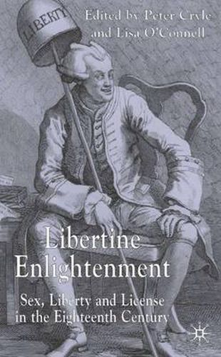 Cover image for Libertine Enlightenment: Sex Liberty and Licence in the Eighteenth Century