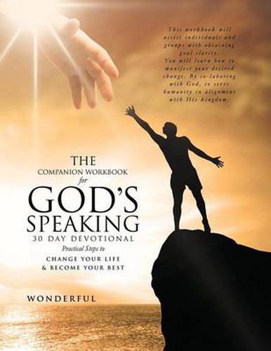 Cover image for The Companion Workbook for God's Speaking 30 Day Devotional Practical Steps to: Change Your Life & Become Your Best