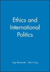 Cover image for Ethics and International Politics