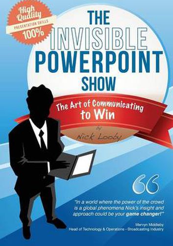 Cover image for The Invisible PowerPoint Show and the Art of Communicating to Win