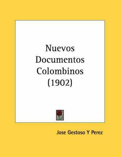 Cover image for Nuevos Documentos Colombinos (1902)