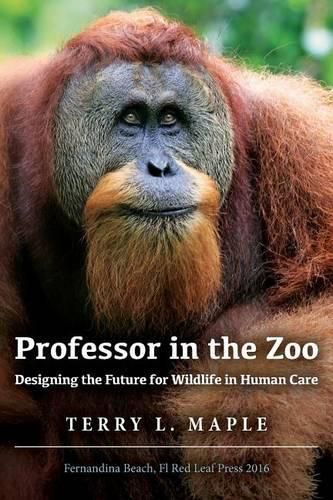 Cover image for Professor in the Zoo: Designing the Future for Wildlife in Human Care