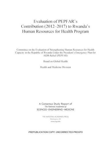 Evaluation of PEPFAR's Contribution (2012-2017) to Rwanda's Human Resources for Health Program