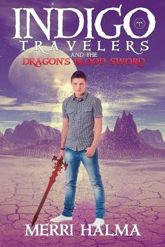 Cover image for Indigo Travelers And the Dragon's Blood Sword: Book 1 of the Indigo Traveler Series