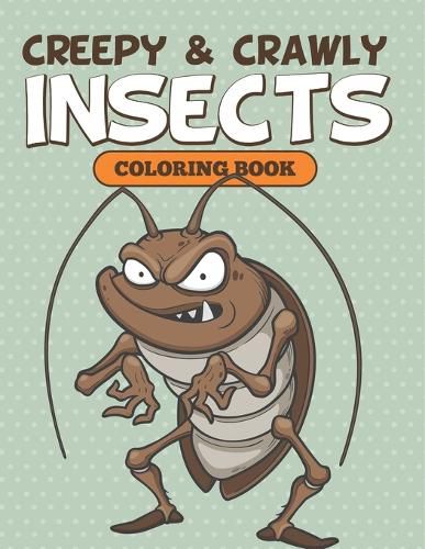 Cover image for Creepy & Crawly Insects Coloring Book