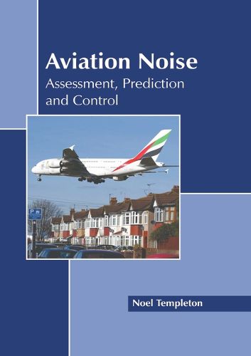 Cover image for Aviation Noise: Assessment, Prediction and Control