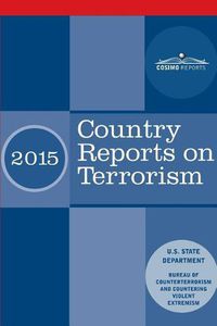 Cover image for Country Reports on Terrorism 2015: with Annex of Statistical Information