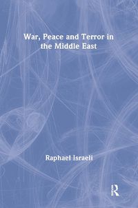 Cover image for War, Peace and Terror in the Middle East