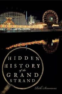 Cover image for Hidden History of the Grand Strand