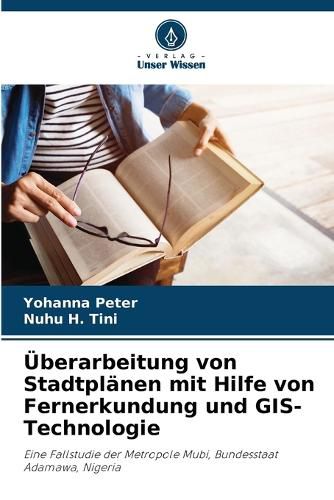Cover image for UEberarbeitung von Stadtplaenen mit Hilfe von Fernerkundung und GIS-Technologie