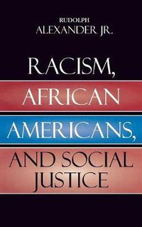 Cover image for Racism, African Americans, and Social Justice