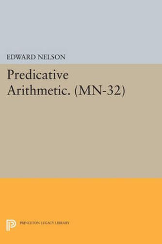 Cover image for Predicative Arithmetic. (MN-32)