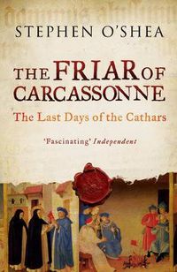 Cover image for The Friar of Carcassonne: The Last Days of the Cathars