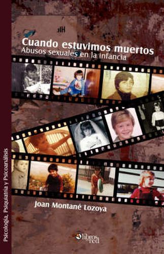 Cover image for Cuando Estuvimos Muertos. Abusos Sexuales En La Infancia