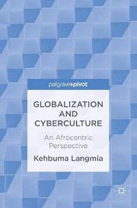 Cover image for Globalization and Cyberculture: An Afrocentric Perspective