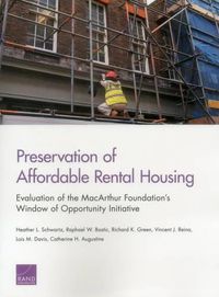 Cover image for Preservation of Affordable Rental Housing: Evaluation of the Macarthur Foundation's Window of Opportunity Initiative
