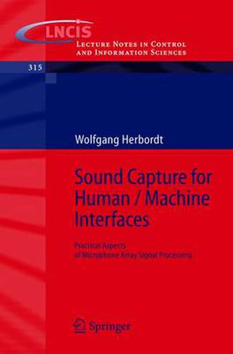 Cover image for Sound Capture for Human / Machine Interfaces: Practical Aspects of Microphone Array Signal Processing