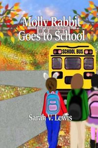 Cover image for Molly Rabbit Goes to School