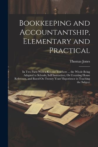 Cover image for Bookkeeping and Accountantship, Elementary and Practical