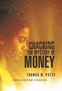 Cover image for Cracking the Mystery of Money