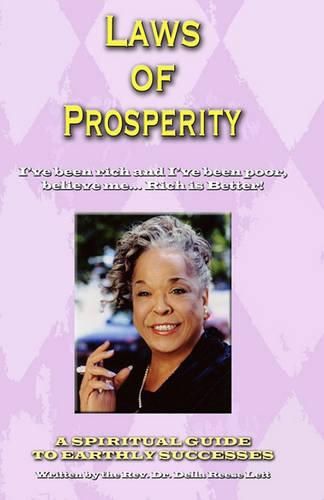 Cover image for Laws of Prosperity: I've been rich and I've been poor, believe me... Rich is Better!