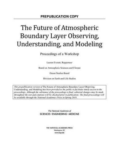 The Future of Atmospheric Boundary Layer Observing, Understanding, and Modeling: Proceedings of a Workshop