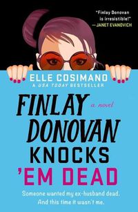 Cover image for Finlay Donovan Knocks 'em Dead: A Mystery
