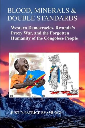 Cover image for Blood, Minerals & Double Standards