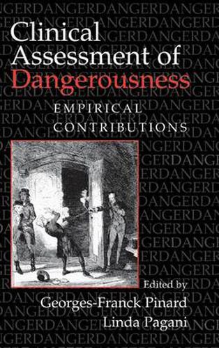 Cover image for Clinical Assessment of Dangerousness: Empirical Contributions