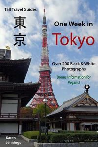 Cover image for One Week in Tokyo: With Bonus Information for Vegans!