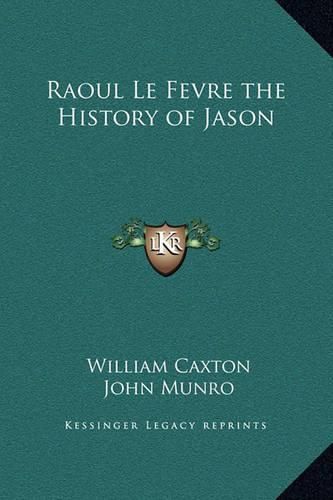 Raoul Le Fevre the History of Jason